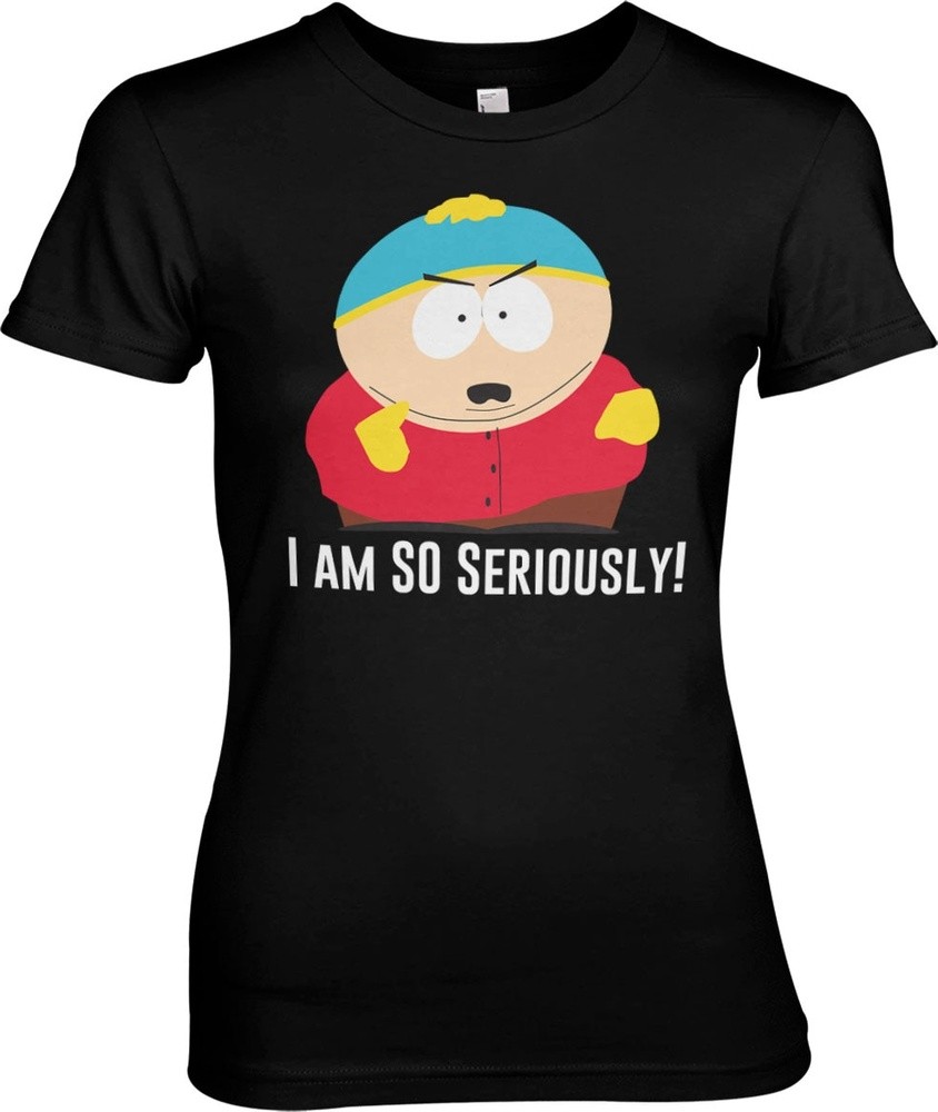 South Park Eric Cartman I Am So Seriously Girly Tee Damen T-Shirt Schwarz - Damen