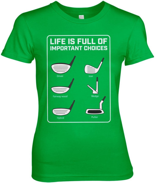 Hybris Life Is Full Of Important Choices Girly Tee Damen T-Shirt Green