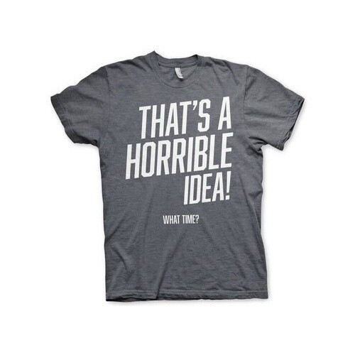 Hybris That's A Horrible Idea, What Time? T-Shirt Dark-Heather