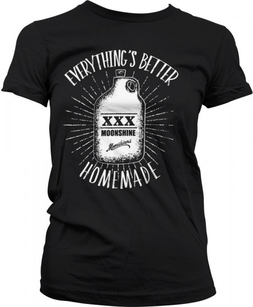 Moonshiners Everything's Better Homemade Girly Tee Damen T-Shirt Black