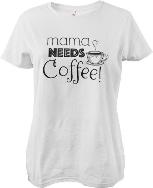 Hybris Mama Needs Coffee! Girly Tee Damen T-Shirt White