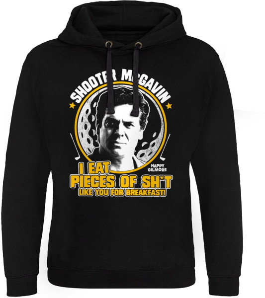 Happy Gilmore Hoodie I Eat Pieces Of Sh'T Like You For Breakfast Epic Hoodie UV-37-HG003-H89-10