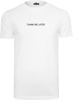 Mister Tee T-Shirt Thank Me Later Tee
