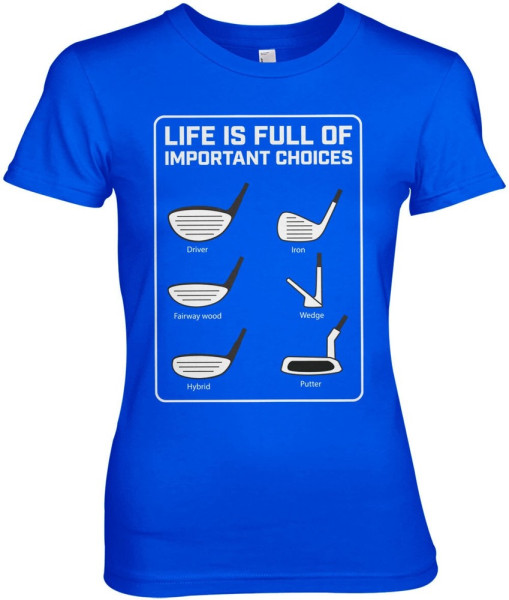 Hybris Life Is Full Of Important Choices Girly Tee Damen T-Shirt Blue