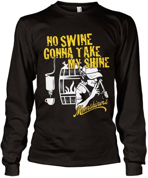 Moonshiners No Swine Gonna Take My Shine Longsleeve Tee Black