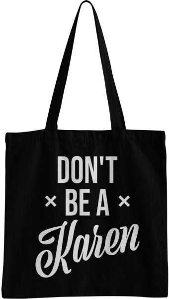 Hybris Don't Be A Karen Tote Bag Tragetasche Black