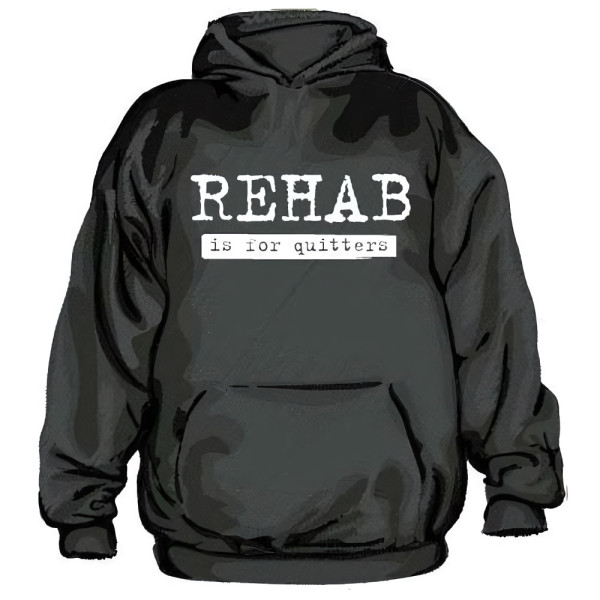 Tokigt Rehab Is For Quitters Hoodie SH-3-1070-H1-8