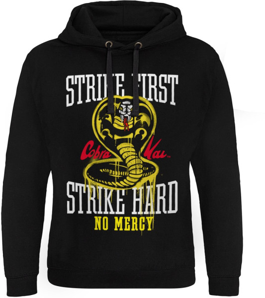 Cobra Kai Strike First Strike Hard No Mercy Epic Hoodie Black
