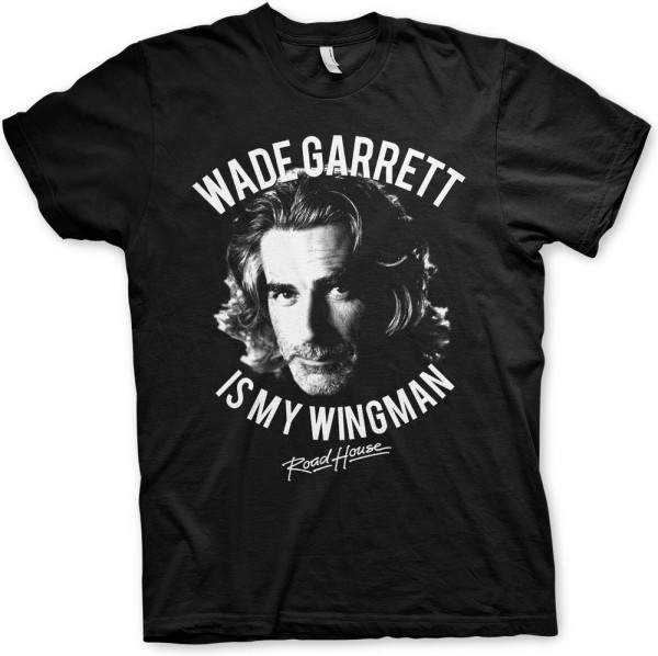 Road House Wade Garrett Is My Wingman T-Shirt Black