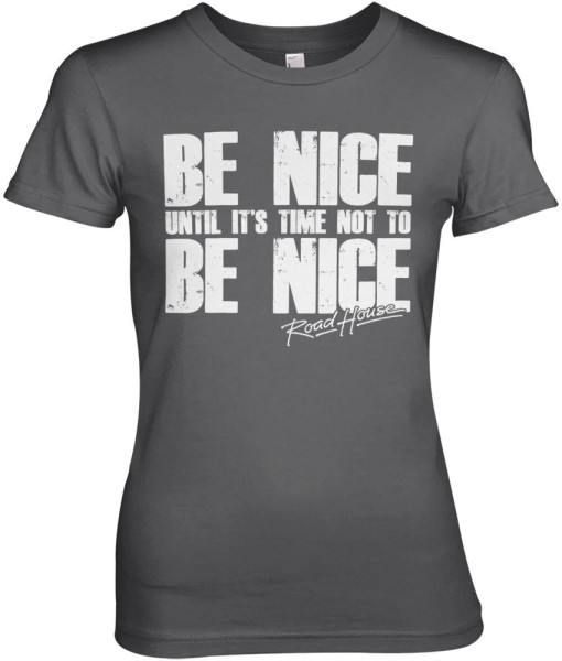 Road House Be Nice Girly Tee Damen T-Shirt Black