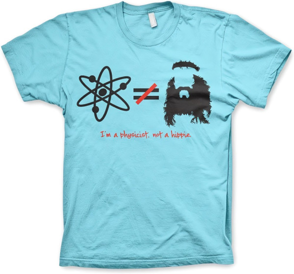 The Big Bang Theory TBBT I'm A Physicist, Not A Hippie T-Shirt Skyblue