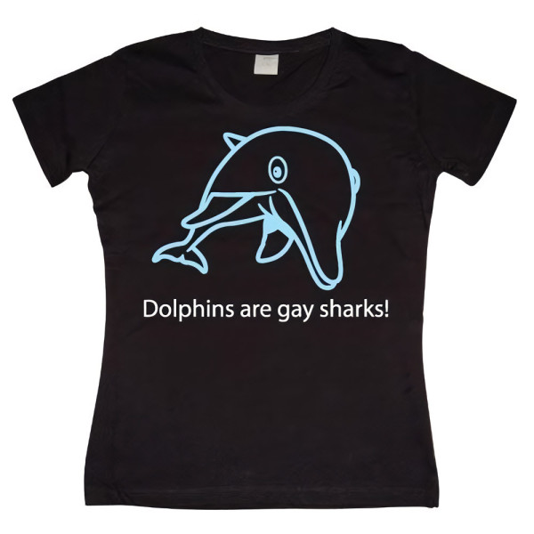 Tokigt Damen Dolphins Are Gay Sharks Girly T-Shirt SH-5-10900-H1-2