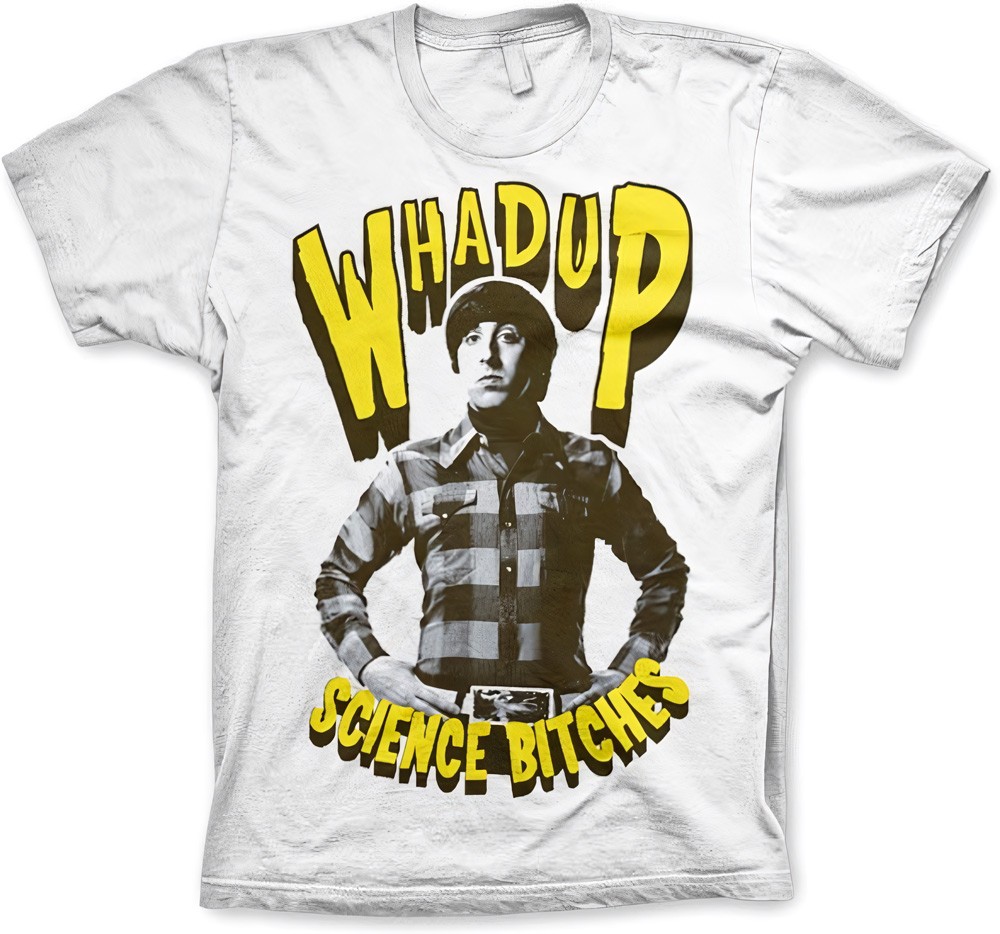 The Big Bang Theory Whadup Science Bitches T-Shirt Weiß - Herren / Unisex