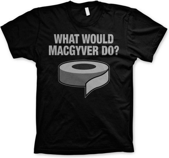 What Would MacGyver Do T-Shirt Black