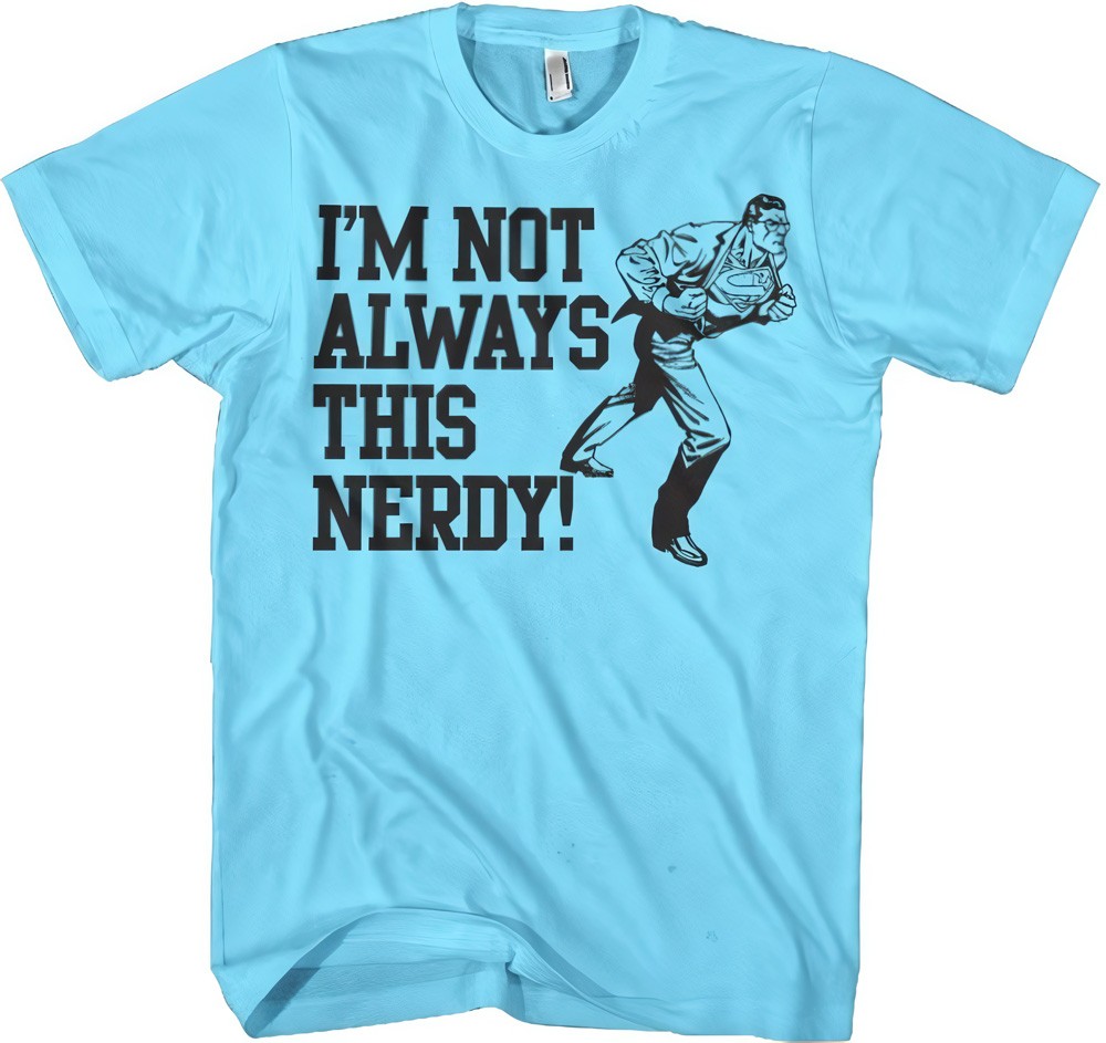Superman I'm Not Always This Nerdy Skyblue - Herren / Unisex