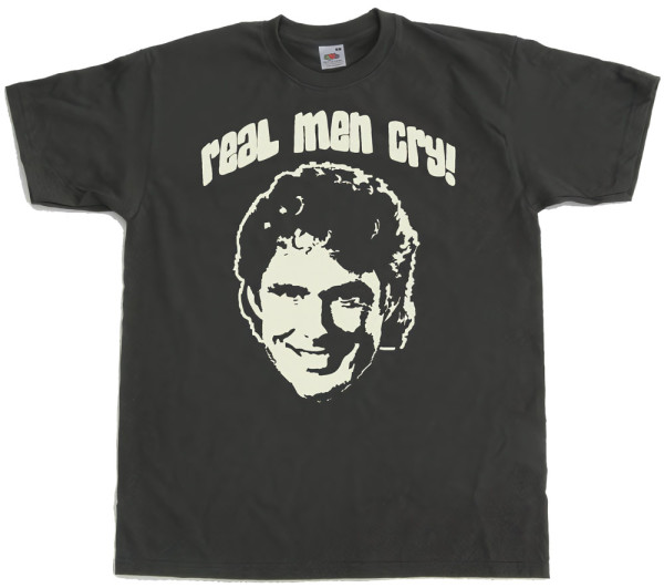 David Hasselhoff Real Men Cry T-Shirt SH-1-10800-Poly