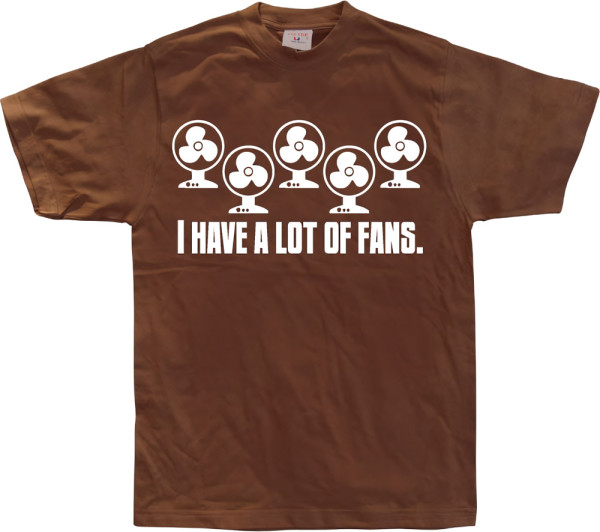 Hybris I Have A Lot Of Fans T-Shirt SH-1-14022-H1-7