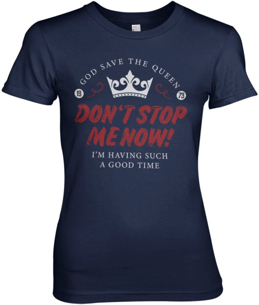Queen Don't Stop Me Now Girly Tee Damen T-Shirt Navy