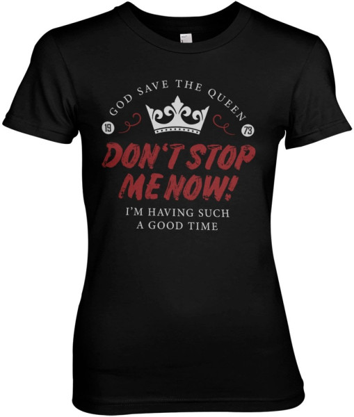 Queen Don't Stop Me Now Girly Tee Damen T-Shirt Black