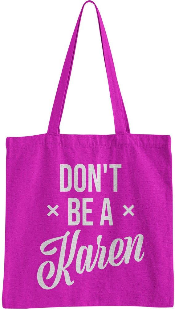 Hybris Don't Be A Karen Tote Bag Tragetasche Pink - Herren / Unisex