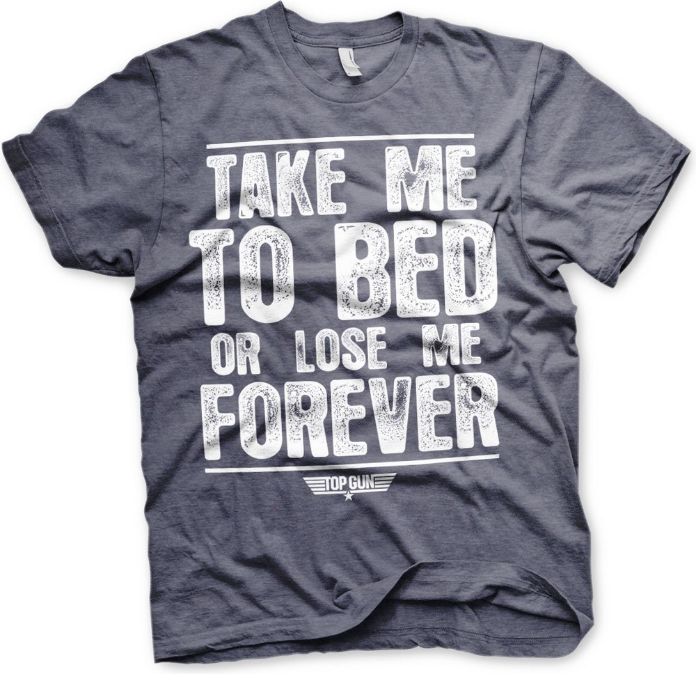 Top Gun Take Me To Bed Or Lose Me Forever T-Shirt Blau-Heather - Herren / Unisex