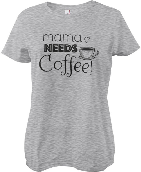 Hybris Mama Needs Coffee! Girly Tee Damen T-Shirt Heather-Grey