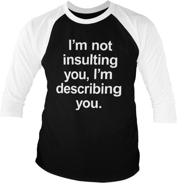 Hybris I'm Not Insulting You Baseball 3/4 Sleeve Tee Longsleeve White-Black