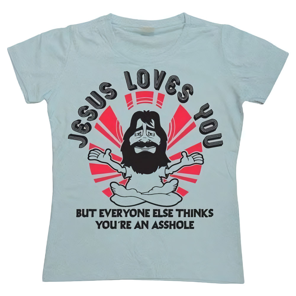 Tokigt Damen Jesus Loves You But Everybody Else Girly T-Shirt SH-5-15106-H11-7 - Damen