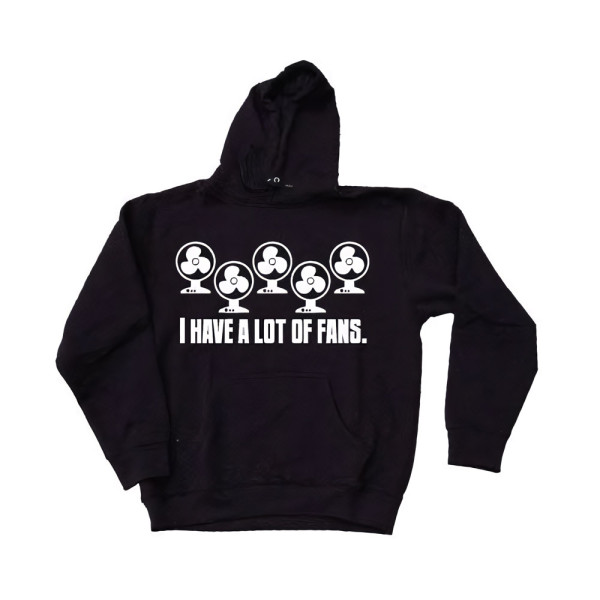 Tokigt I Have A Lot Of Fans Hoodie SH-3-14022-H1-7
