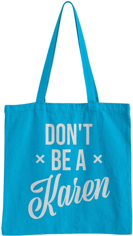 Hybris Don't Be A Karen Tote Bag Tragetasche Turkos - Herren / Unisex