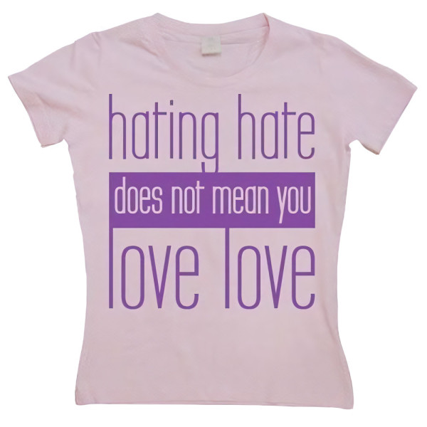 Tokigt Damen Hating Hate Love Love Girly T-Shirt SH-5-15053-LFH3-13