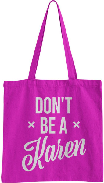 Hybris Don't Be A Karen Tote Bag Tragetasche Pink