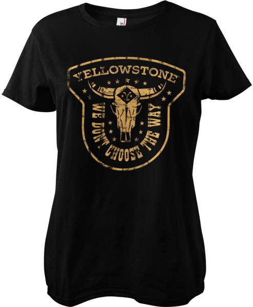 Yellowstone We Don't Choose The Way Girly Tee Damen T-Shirt Black