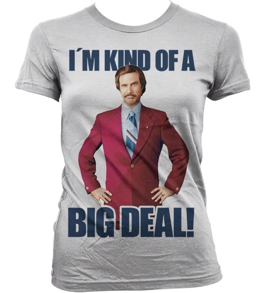 Anchorman I'm Kind Of A Big Deal Girly Tee Damen T-Shirt White