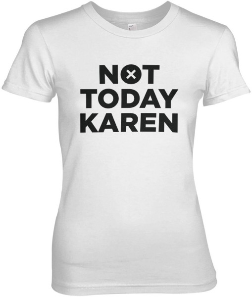 Hybris Not Today Karen Girly Tee Damen T-Shirt White