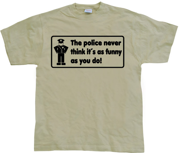 Tokigt The Police Never Think It S As Funny T-Shirt SH-1-10755-LFH1-2