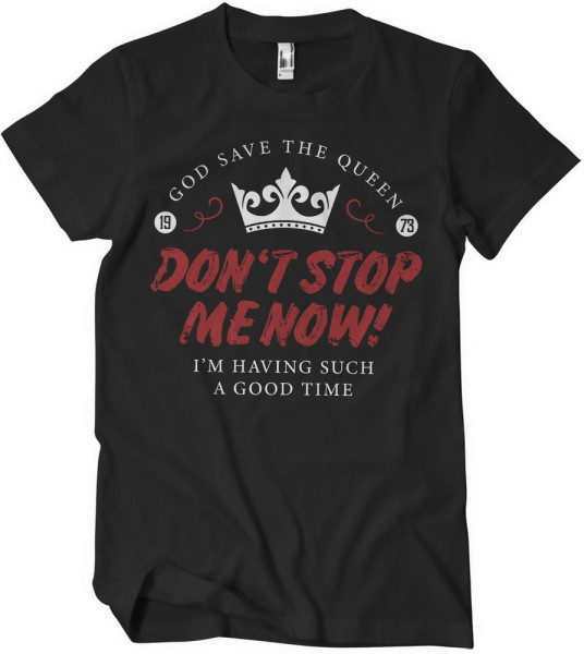 Don't Stop Me Now T-Shirt Black