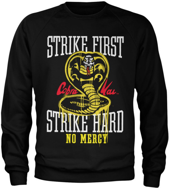Cobra Kai Strike First Strike Hard No Mercy Sweatshirt Black