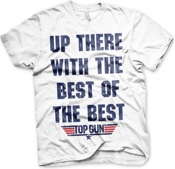 Top Gun Up There With The Best Of The Best T-Shirt White
