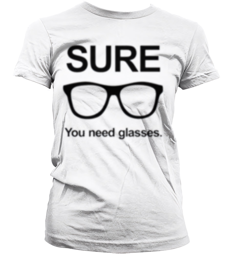Hybris Damen Sure You Need Glasses Girly T-Shirt SH-5-15705-LFH2-13 - Damen