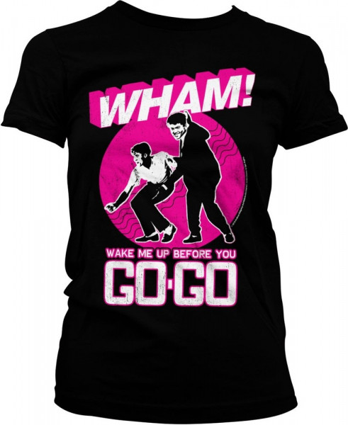 Wham! Wake Me Up Before You Go-Go Girly Tee Damen T-Shirt Black