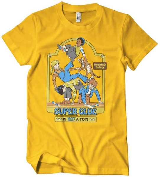 Steven Rhodes Super Glue Is Not A Toy T-Shirt Gold