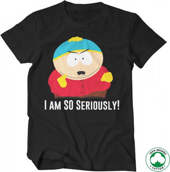 South Park Eric Cartman I Am So Seriously Organic T-Shirt Black