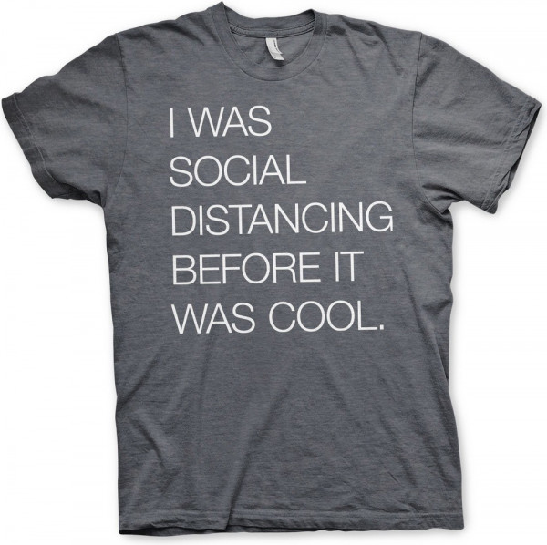 Hybris Social Distancing Before It Was Cool T-Shirt Dark-Heather