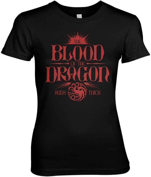 House Of The Dragon T-Shirt Blood Of The Dragon Runs Thick Girly Tee WB-5-HOTD002-H29-14