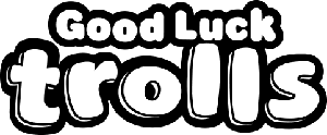 Good Luck Trolls
