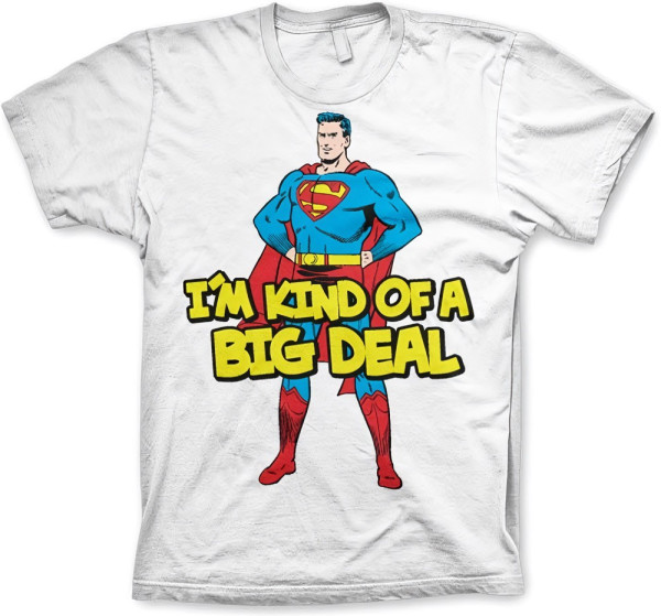 Superman I'm Kind Of A Big Deal T-Shirt White