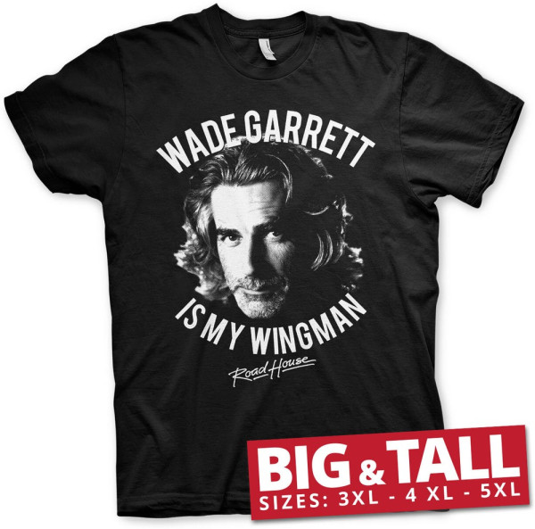 Road House Wade Garrett Is My Wingman Big & Tall T-Shirt Black