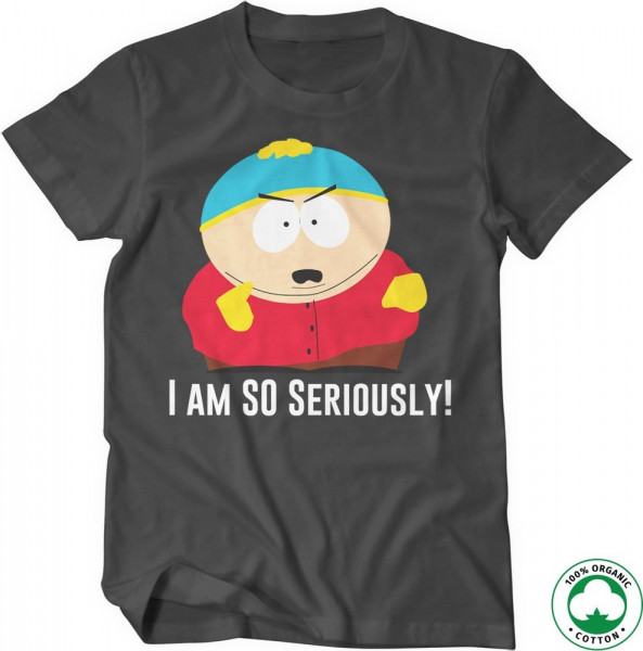 South Park Eric Cartman I Am So Seriously Organic T-Shirt Dark-Grey