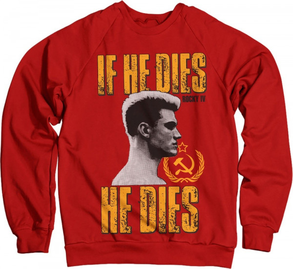 Rocky IV If He Dies, He Dies Sweatshirt Red